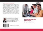 Luis Ugalde - La comunicación educativa