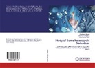 Girishkuma Acharya, Girishkumar Acharya, Milankuma Sharda, Milankumar Sharda, Gov Varde, Govindkumar Varde - Study of Some heterocyclic Derivatives