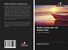 Gilberto Romero - Nulla esiste per chi esiste solo