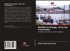 Patrícia Gusmão Maciel - Quitter la marge, vivre les traversées