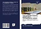 Maristela Medina Faria - The Supreme Federal Court as a Technocratic Agent