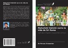 Dr Morusu Sivasankar, Morusu Sivasankar - Maharishi Valmiki narra la vida de Sri Rama