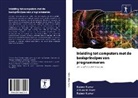 Ashutosh Bhatt, Rajee Kumar, Rajeev Kumar - Inleiding tot computers met de basisprincipes van programmeren