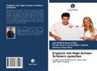 Efraín d Bardalez Zapata, Efraín de la Cruz Bardalez Zapata, Llanice Chota Riva, Juan Rafae Juarez Díaz, Juan Rafael Juarez Díaz - Englisch mit High-School-Schülern sprechen