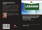 Kemal Yildirim - Les musulmans du Liban : Relativement laïque et pro-chrétien