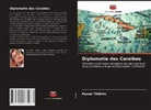 Kemal Yildirim - Diplomatie des Caraïbes
