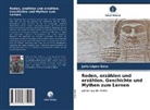 Julio López Saco - Reden, erzählen und erzählen. Geschichte und Mythen zum Lernen