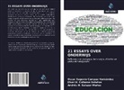 Oscar Eugeni Campaz Hernández, Oscar Eugenio Campaz Hernández, Collazos Bolaños, Elver H. Collazos Bolaños, Andrés H. Salazar Muñoz - 21 ESSAYS OVER ONDERWIJS