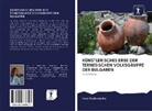 Inna Kozhulenko - KÜNSTLERISCHES ERBE DER TERNESISCHEN VOLKSGRUPPE DER BULGAREN