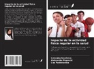 Cvetank Nevcheva, Cvetanka Nevcheva, Pantekovsk, Liza Pantekovska, Aleksanda Popovski, Aleksandar Popovski - Impacto de la actividad física regular en la salud