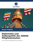 Kemal Yildirim - Diplomatie und Außenpolitik der ASEAN-Mitgliedsstaaten