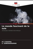 S SANKARARAMAN, S. Sankararaman, M Swapna, M S Swapna - Le monde fascinant de la suie