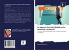 Kemal Yildirim - La idea de la crisis global en la sociedad moderna
