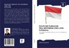 Effnu Subiyanto - POLITICHE PUBBLICHE DELL'INDONESIA 2006-2018. 1a Edizione