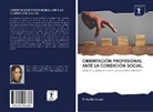 Priscilla Souza - ORIENTACIÓN PROFESIONAL ANTE LA CONDICIÓN SOCIAL