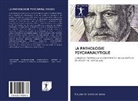 Cleuber Cristiano de Sousa - LA PATHOLOGIE PSYCHANALYTIQUE