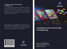 Srin Gorla, Srinivas Gorla, Hikmet Haka Gurel, Hikmet Hakan Gurel, Saira Vakkalanka, Sairam Vakkalanka - Handboek over Android App Ontwikkeling