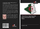 Abdelhafid Dib, Abdel'hafid Dib - L'esperienza algerina della guerra di Guerilla (1954-1962)