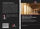 Francis Soares - ESENZIONI FISCALI CONCESSE DALL'INCIDENTE SINDACALE IN IPI