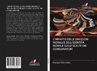 Rusudan Kokoladze - L'IMPATTO DELLE EMOZIONI MORALI E DELL'IDENTITÀ MORALE SULLE SCELTE DEI CONSUMATORI