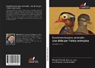 Miguel Antoni Alvarez Lazo, Miguel Antonio Alvarez Lazo, Luis A Orellana Díaz, Luis Alfonso Orellana Díaz - Sperimentazione animale: una sfida per l'etica antropica