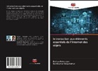 Sunilkumar Gopakumar, Ratha Natarajan, Rathan Natarajan - Introduction aux éléments essentiels de l'Internet des objets