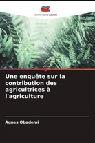 Agnes Obademi - Une enquête sur la contribution des agricultrices à l'agriculture