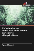 Agnes Obademi - Un'indagine sui contributi delle donne agricoltrici all'agricoltura
