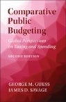 George M Guess, George M. Guess, George M. (George Mason University Guess, Guess George M., James D Savage, James D. Savage... - Comparative Public Budgeting
