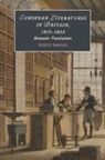 Diego Saglia, Saglia Diego - European Literatures in Britain, 1815-1832: Romantic Translations