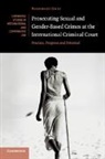 Rosemary Grey, Rosemary (University of Sydney) Grey - Prosecuting Sexual Gender Based Crimes At International Criminal