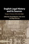 David (University of Cambridge) Jones Ibbetson, David Ibbetson, Ibbetson David, Neil Jones, Jones Neil, Nigel Ramsay... - English Legal History and Its Sources