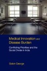Sobin George, George Sobin - Medical Innovation and Disease Burden