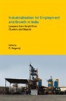R. (Indira Gandhi Institute of Developmen Nagaraj, R. Nagaraj, R. (Indira Gandhi Institute of Development Research Nagaraj, Nagaraj R. - Industrialisation for Employment and Growth in India