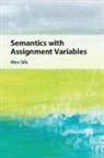 Alex Silk, Alex (University of Birmingham) Silk, Silk Alex - Semantics With Assignment Variables