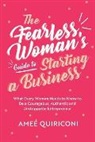 Ameé Quiriconi - The Fearless Woman's Guide to Starting a Business
