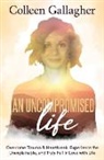 Colleen Gallagher - An Uncompromised Life