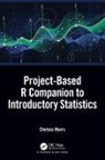 Chelsea Myers, Myers Chelsea - Project-Based R Companion to Introductory Statistics