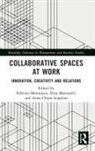 Elisa Mattarelli, Fabrizio Mattarelli Montanari, Anna Chiara Scapolan, Elisa Mattarelli, Fabrizio Montanari, Anna Chiara Scapolan - Collaborative Spaces At Work