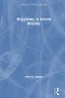 Peter N Stearns, Peter N. Stearns, Peter N. (George Mason University) Stearns - Happiness in World History