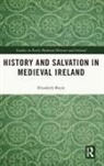Elizabeth Boyle - History and Salvation in Medieval Ireland