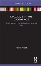 Patrick Grant - Dialogue in the Digital Age