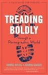 Joshua Glaser, Daniel Weiss - Treading Boldly Through a Pornographic World