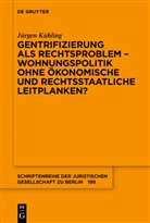 Jürgen Kühling, Juristische Gesellschaft zu Berlin - Gentrifizierung als Rechtsproblem - Wohnungspolitik ohne ökonomische und rechtsstaatliche Leitplanken?
