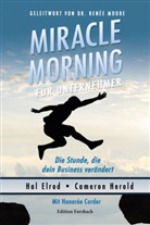 Cord, Honorée Corder, Ha Elrod, Hal Elrod, Camero Herold, Cameron Herold... - Miracle Morning für Unternehmer