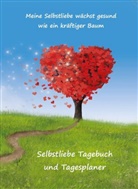 Angelina Schulze - Selbstliebe Tagebuch und Tagesplaner für 2 Monate