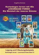Angelina Schulze - Kartenlegen lernen mit 40x LENORMAND POWER - Die Weisheit der inneren Stimme