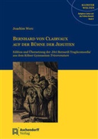 Joachim Werz, Joachi Werz, Joachim Werz - Bernhard von Clairvaux auf der Bühne der Jesuiten