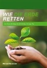 Michael Baumann - Wie die Erde retten