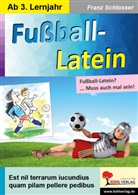 Franz Schlosser - Fußball-Latein